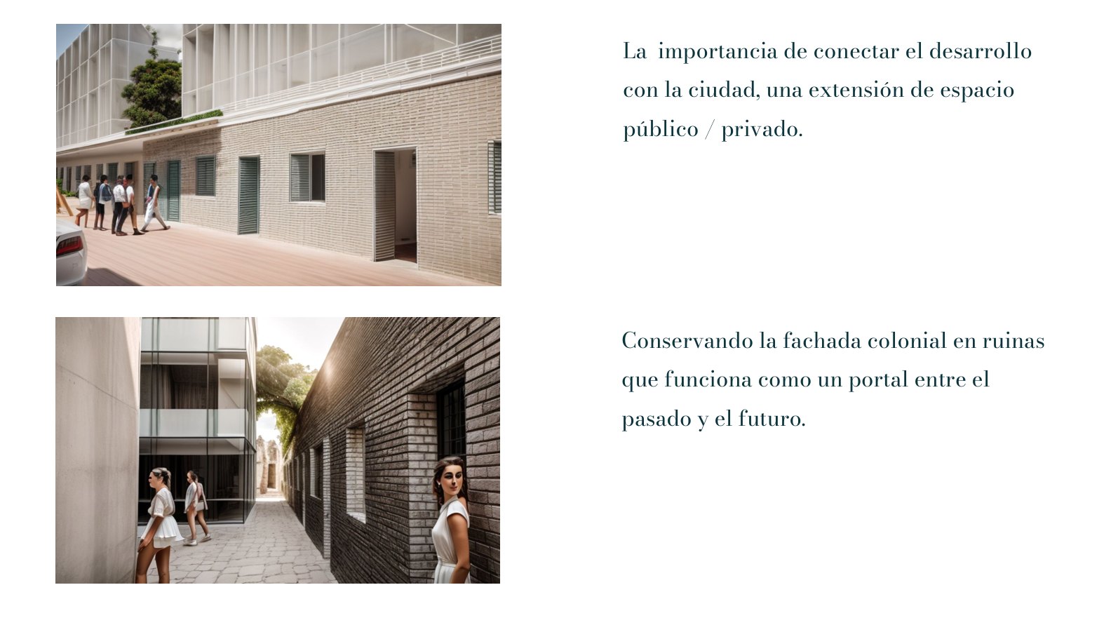 Two views: a street connection as public space, and the colonial ruin facade as a portal.
